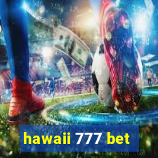 hawaii 777 bet